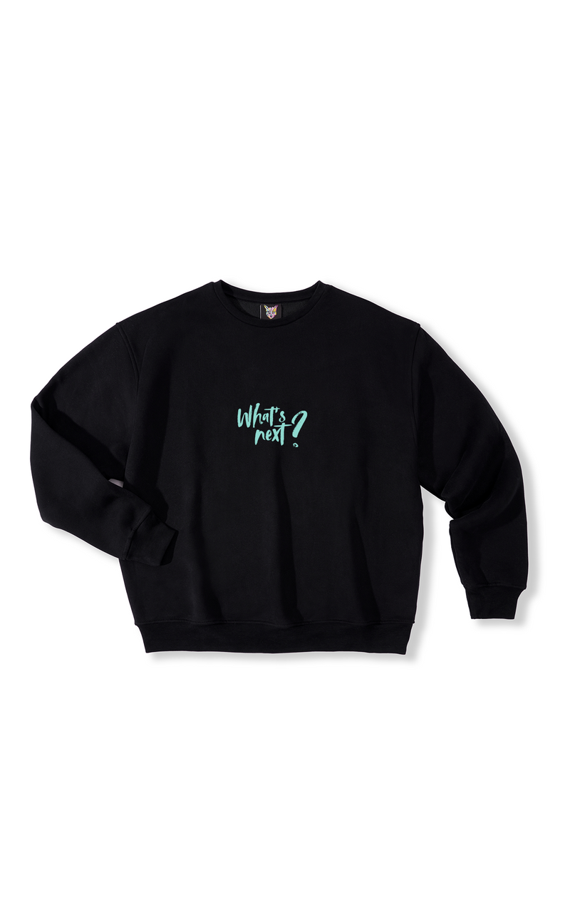 BLACK WHAT'S NEXT? CREWNECK