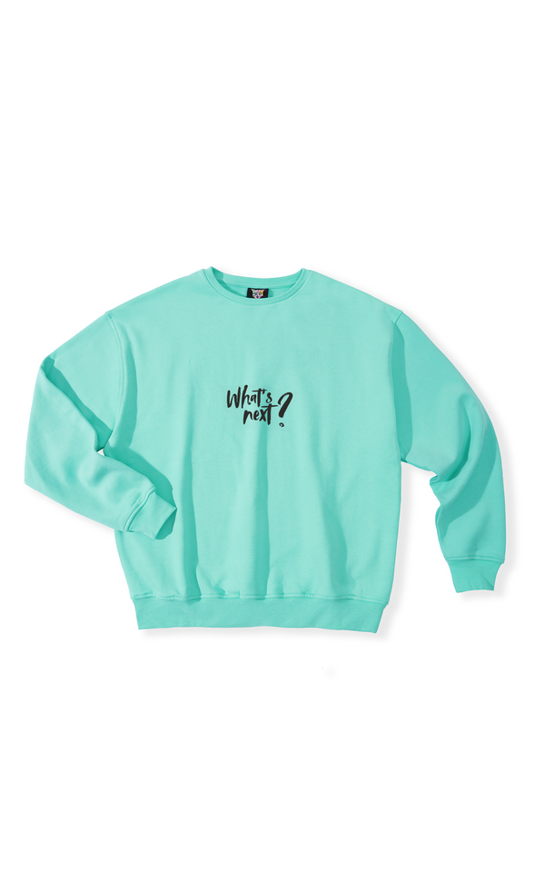 TURQUOISE WHAT'S NEXT? CREWNECK